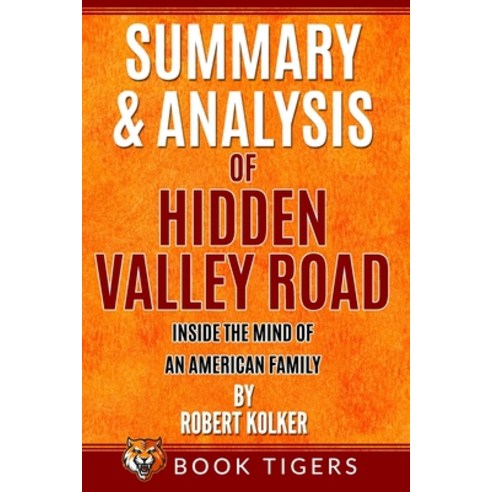 Summary and Analysis of: Hidden Valley Road: Inside the Mind of an American Family Paperback, Independently Published