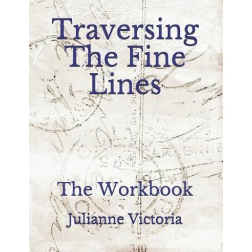 (영문도서) Traversing The Fine Lines: The Workbook Paperback, Independently Published, English, 9781091104952