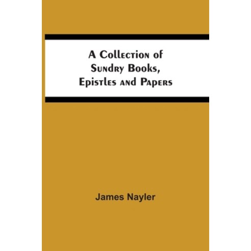 A Collection Of Sundry Books Epistles And Papers Paperback, Alpha Edition, English, 9789354540530