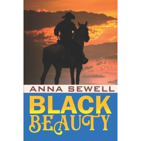 Black Beauty "Annotated Edition" Paperback, Independently Published, English, 9798745775680