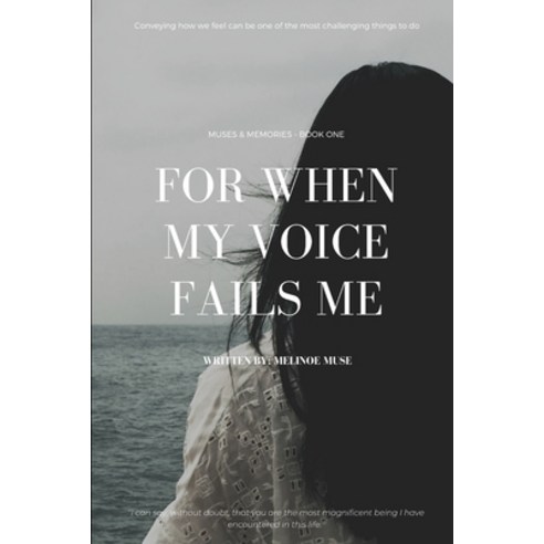 (영문도서) For When My Voice Fails Me: Muses & Memories - Book One Paperback, Independently Published, English, 9798454273873