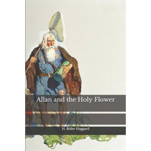 Allan and the Holy Flower Paperback, Independently Published
