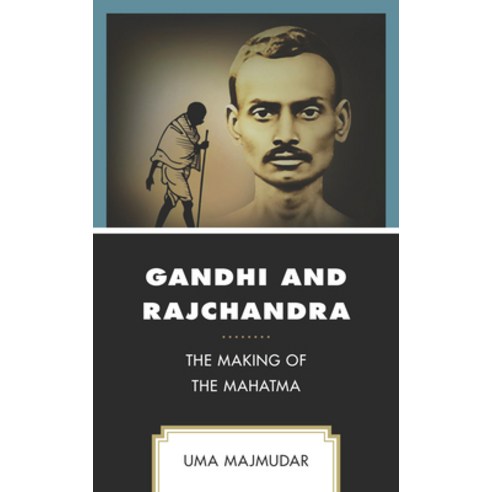 (영문도서) Gandhi and Rajchandra: The Making of the Mahatma Paperback, Lexington Books, English, 9781793612014