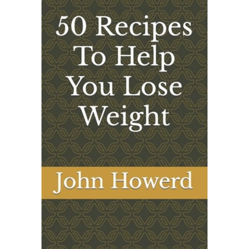 (영문도서) 50 Recipes To Help You Lose Weight Paperback, Independently Published, English, 9798373825320