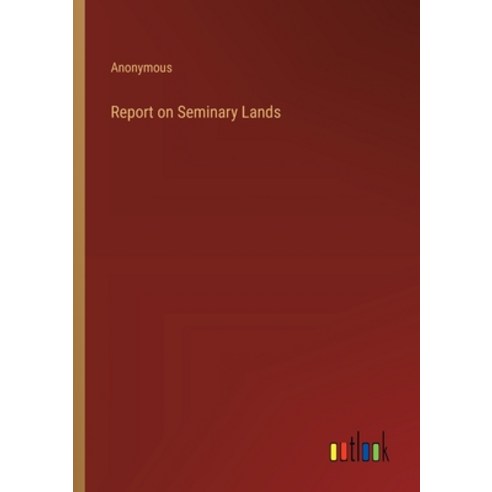 (영문도서) Report on Seminary Lands Paperback, Outlook Verlag, English, 9783368865405