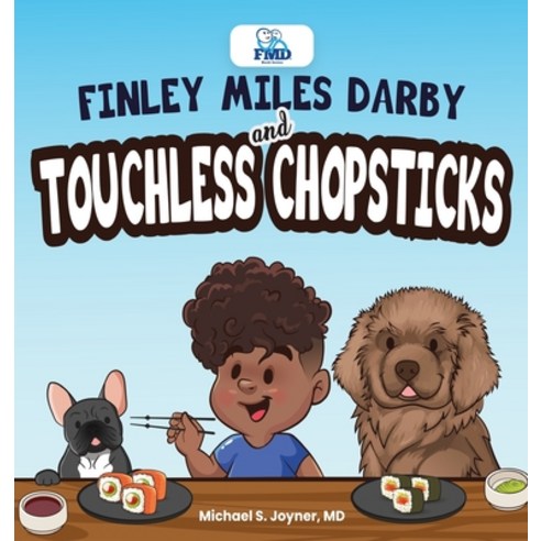 (영문도서) Finley Miles Darby and Touchless Chopsticks Hardcover, Forever My Daddy LLC, English, 9780989347877