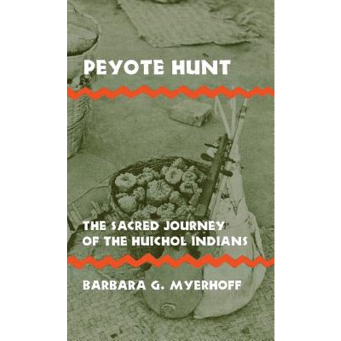 (영문도서) Peyote Hunt Hardcover, Cornell University Press, English, 9780801408175