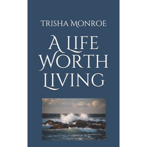 (영문도서) A Life Worth Living Paperback, Independently Published, English, 9798548012845