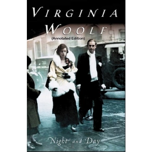 (영문도서) Night and Day By Virginia Woolf (Annotated Edition) Paperback, Independently Published, English, 9798500731708