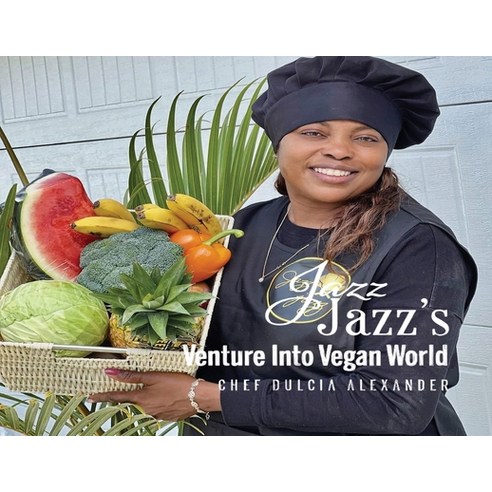 (영문도서) Jazz Jazz Venture Into Vegan World Paperback, Dulcia Alexander, English, 9798989040957