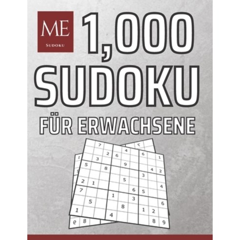 1000 Sudoku für Erwachsene: Sudoku-Buch mit 1000 Rätseln in den Schwierigkeitsgraden leicht mittel ... Paperback, Independently Published, English, 9798594235168