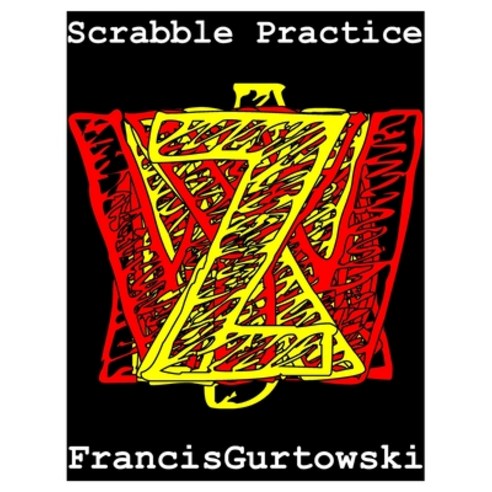 (영문도서) Scrabble Practice: Practice Makes Perfect Paperback, Independently Published, English, 9798748674119