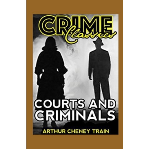 (영문도서) Courts and Criminals Paperback, Independently Published, English, 9798747534513