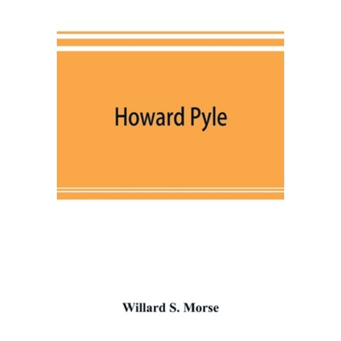(영문도서) Howard Pyle; a record of his illustrations and writings Paperback, Alpha Edition, English, 9789353893637