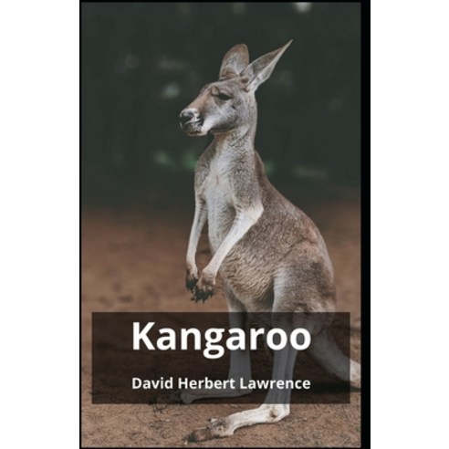(영문도서) Kangaroo David Herbert Lawrence: (Novel Fiction Classics Literature) [Annotated] Paperback, Independently Published, English, 9798501413214