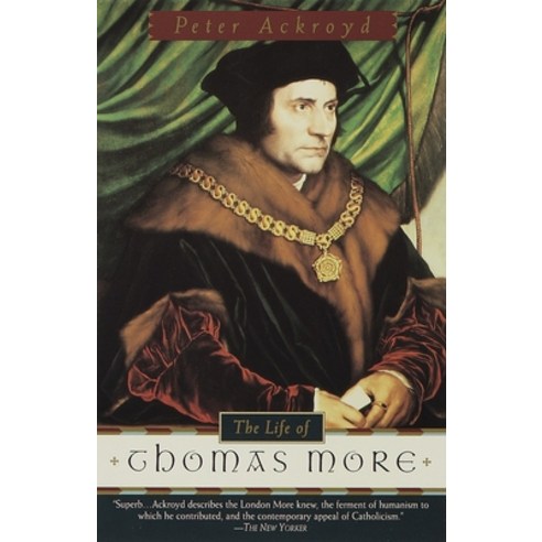 (영문도서) The Life of Thomas More Paperback, Knopf Publishing Group, English, 9780385496933
