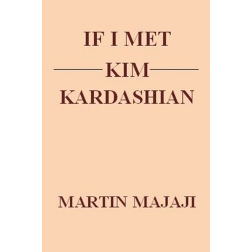 (영문도서) If I Met Kim Kardashian Paperback, Independently Published, English, 9798398855302