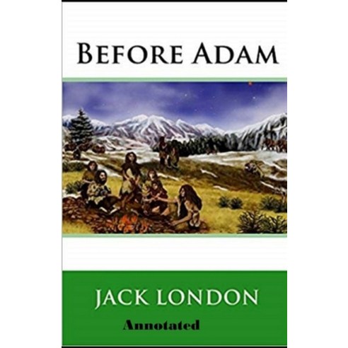 Before Adam Annotated Paperback, Independently Published, English, 9798701822847