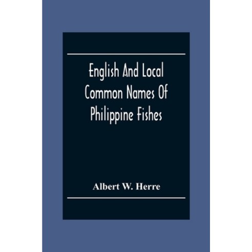 English And Local Common Names Of Philippine Fishes Paperback, Alpha Edition, 9789354302626