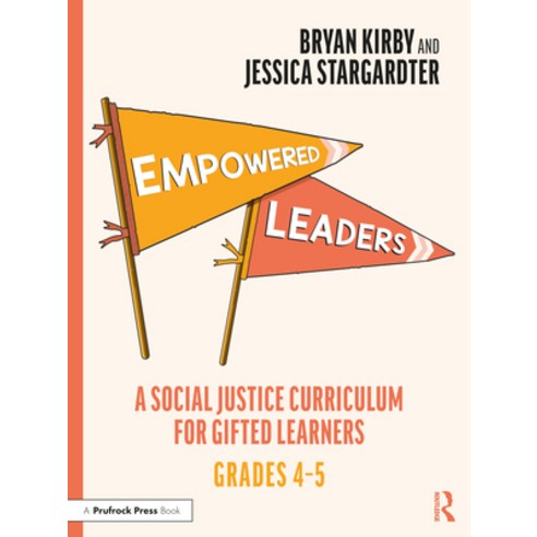 (영문도서) Empowered Leaders: A Social Justice Curriculum for Gifted Learners Grades 4-5 Paperback, Routledge, English, 9781032218977
