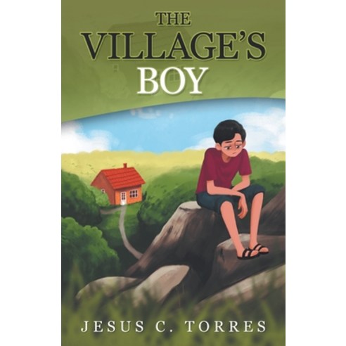 The Village''s Boy Paperback, WestBow Press
