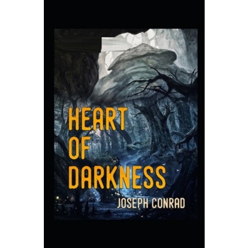Heart of Darkness by Joseph Conrad illustrated Paperback, Independently Published, English, 9798742527565