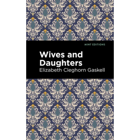 Wives and Daughters Paperback, Mint Editions, English, 9781513271354