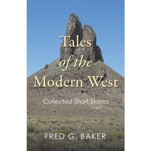 (영문도서) Tales of the Modern West: Collected Short Stories Paperback, Other Voices Press, English, 9781949336320