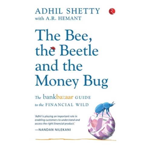 (영문도서) The Bee the Beetle and the Money Bug: The Bankbazaar Guide to the Financial Wild Paperback, Rupa Publications India, English, 9789355208255