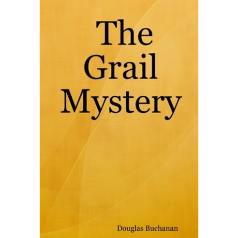 The Grail Mystery Paperback, Lulu.com, English, 9781716283727
