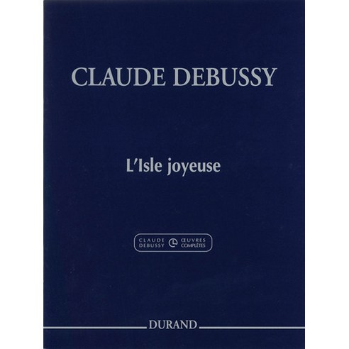 Debussy – L’Isle Joyeuse L.106 드뷔시 – 기쁨의 섬 Durand 듀랑 debuggingapplications