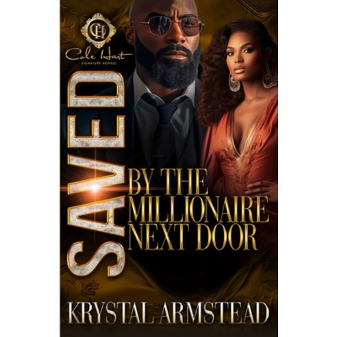 (영문도서) Saved By The Millionaire Next Door: An African American Romance Paperback, Independently Published, English, 9798876041807