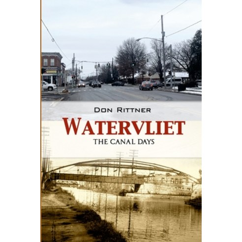 (영문도서) Watervliet: The Canal Days Paperback, New Netherland Press, English, 9780937666654