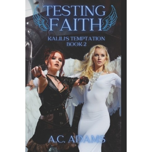 (영문도서) Testing Faith: Kalili''s Temptation Book 2 Paperback, Independently Published, English, 9798367470550