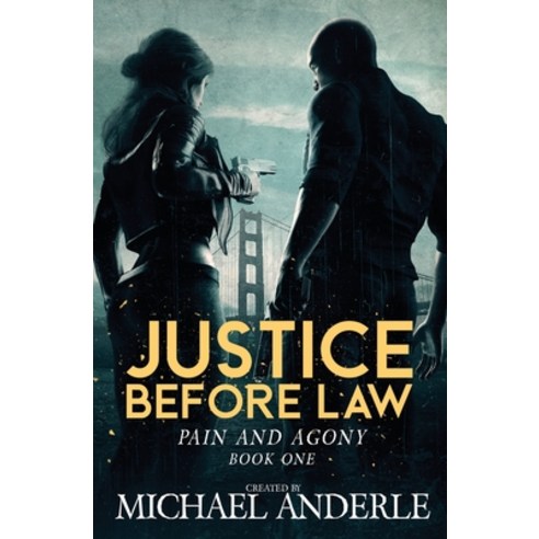 (영문도서) Justice Before Law: Pain and Agony Book 1 Paperback, Lmbpn Publishing, English, 9781685004644