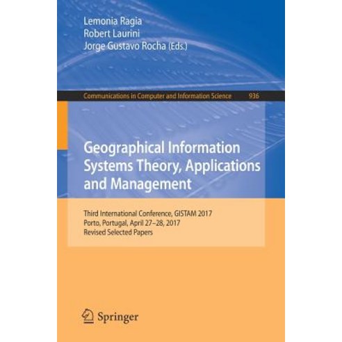 (영문도서) Geographical Information Systems Theory Applications and Management: Third International Con... Paperback, Springer, English, 9783030060091