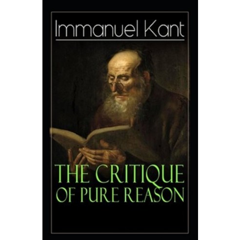 (영문도서) Critique of Pure Reason: (Annotated Edition) Paperback, Independently Published, English, 9798512656532