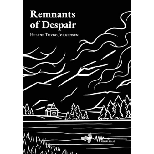 (영문도서) Remnants of Despair: A poetry collection about a young woman''s experience with queer love and... Paperback, Wadskjaer Forlag, English, 9788794491129