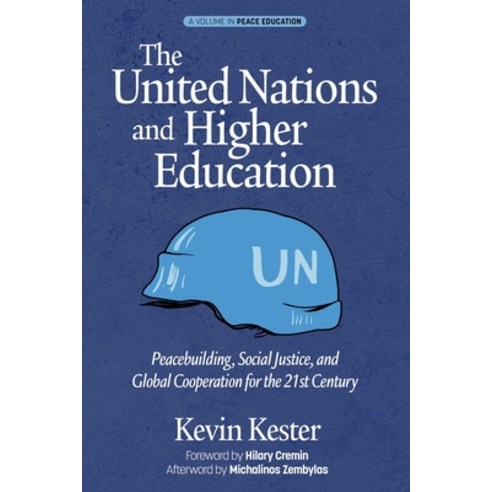 (영문도서) The United Nations and Higher Education: Peacebuilding Social Justice and Global Cooperation... Paperback, Information Age Publishing, English, 9781648020544