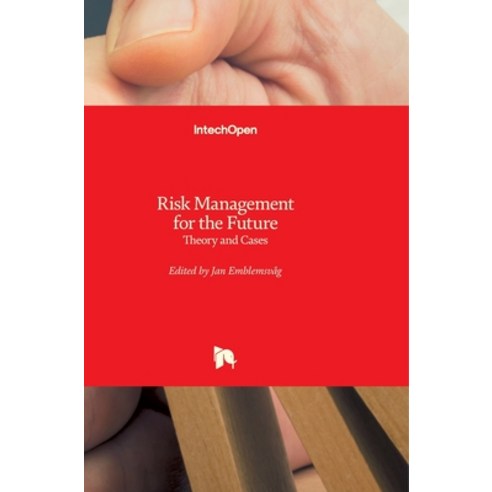 (영문도서) Risk Management for the Future: Theory and Cases Hardcover, Intechopen, English, 9789535105718