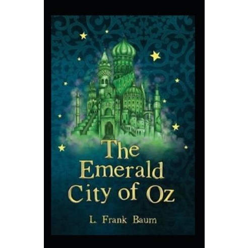 (영문도서) The Emerald City of Oz Annotated Paperback, Independently Published, English, 9798462130472