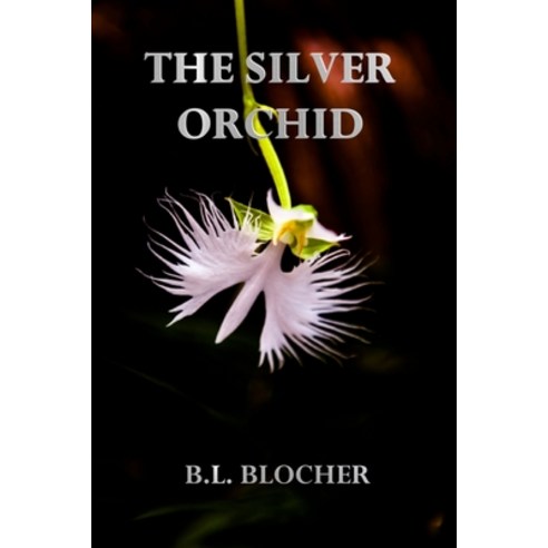 The Silver Orchid Paperback, Barry Blocher