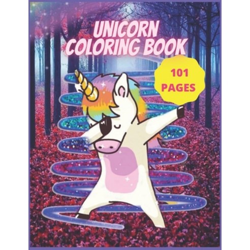 Unicorn Coloring Book: Coloring Book for Kids and adults Paperback, Independently Published, English, 9798737153786
