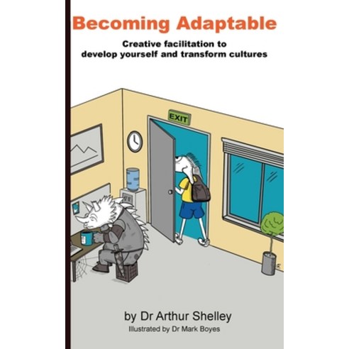 (영문도서) Becoming Adaptable: Creative facilitation to develop yourself and transform cultures Paperback, Intelligent Answers, English, 9780648461630