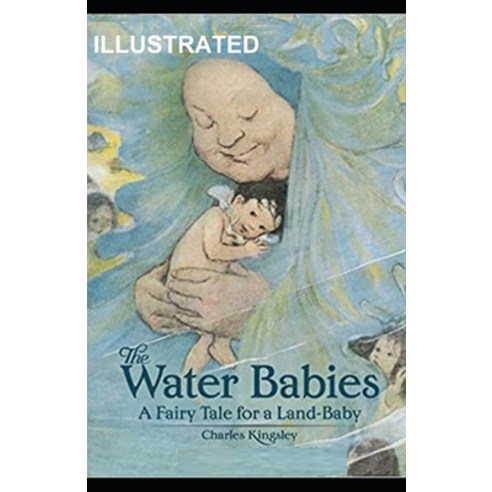 The Water-Babies Illustrated Paperback, Independently Published, English, 9798740060446