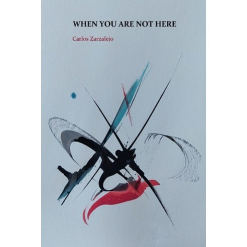 When You Are Not Here Paperback, Independently Published