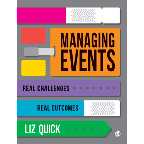 Managing Events: Real Challenges Real Outcomes Hardcover, Sage Publications Ltd