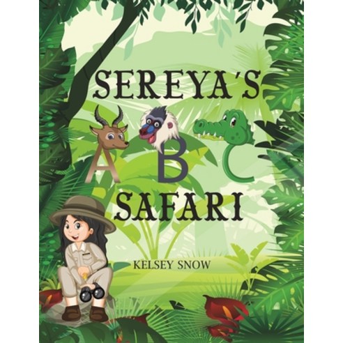 Sereya''s ABC Safari Paperback, Austin Macauley, English, 9781647509989