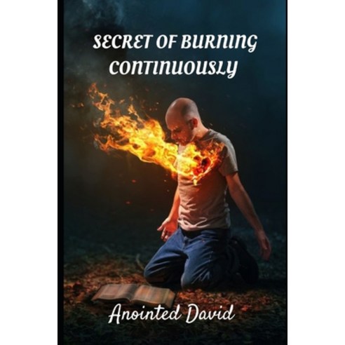 (영문도서) Secret of Burning Continuously Paperback, Independently Published, English, 9798852501998