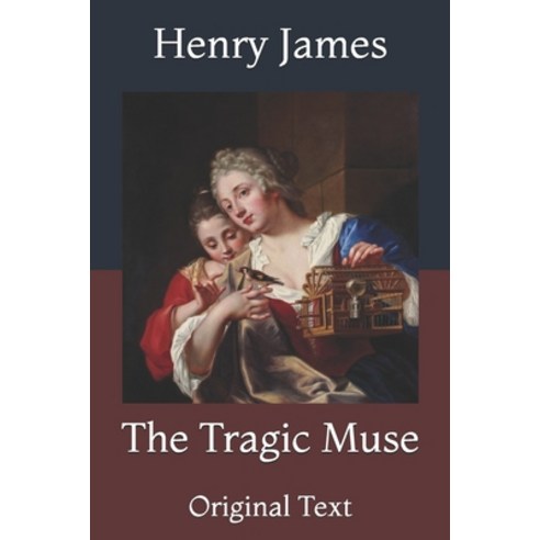 The Tragic Muse: Original Text Paperback, Independently Published, English, 9798735549666